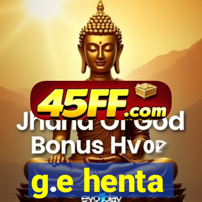 g.e henta